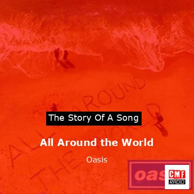 All Around the World – Oasis