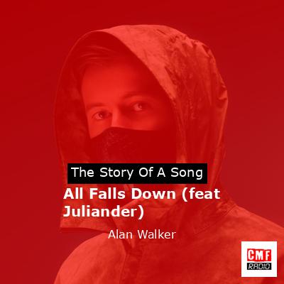 final cover All Falls Down feat Juliander Alan Walker