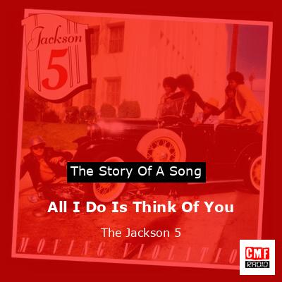 All I Do Is Think Of You – The Jackson 5