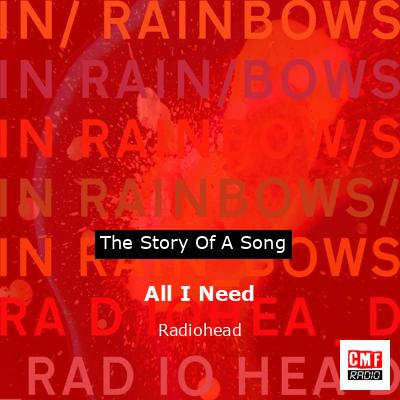 All I Need – Radiohead