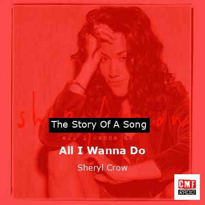 All I Wanna Do – Sheryl Crow