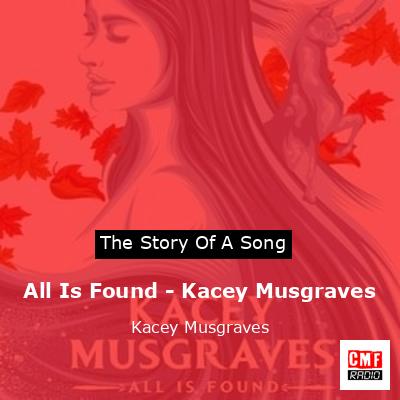 All Is Found – Kacey Musgraves – Kacey Musgraves