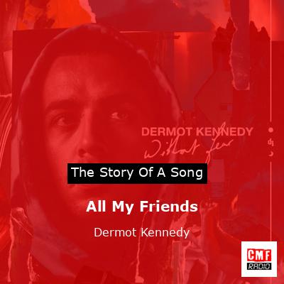 final cover All My Friends Dermot Kennedy