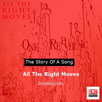 All The Right Moves – OneRepublic