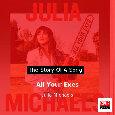 All Your Exes – Julia Michaels