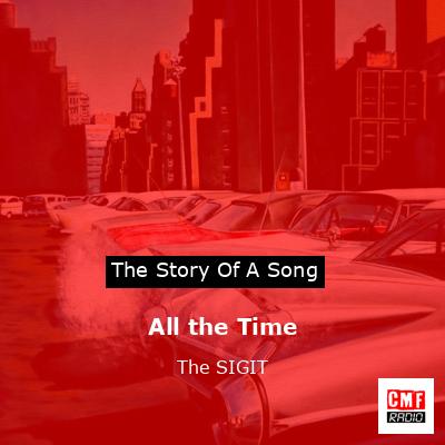 All the Time – The SIGIT