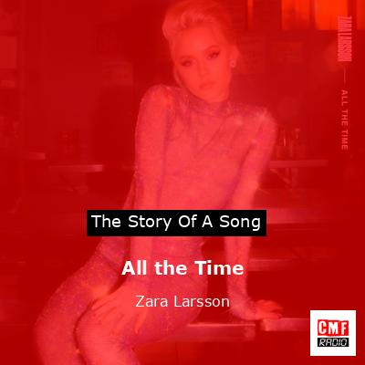 All the Time – Zara Larsson