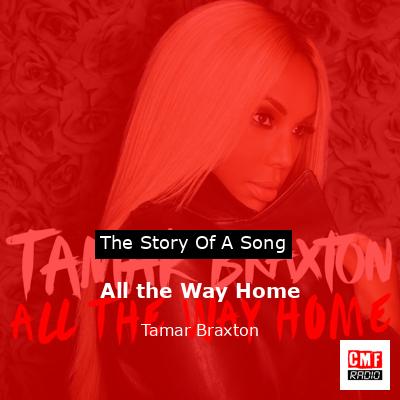 All the Way Home – Tamar Braxton