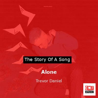 Alone – Trevor Daniel