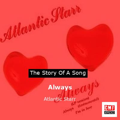 Always – Atlantic Starr