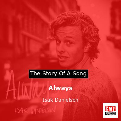 Always – Isak Danielson
