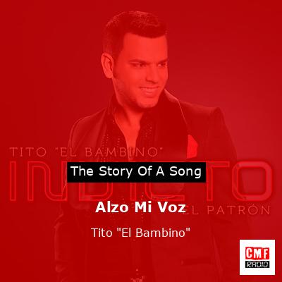 Alzo Mi Voz – Tito “El Bambino”