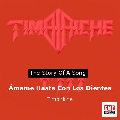 Ámame Hasta Con Los Dientes – Timbiriche