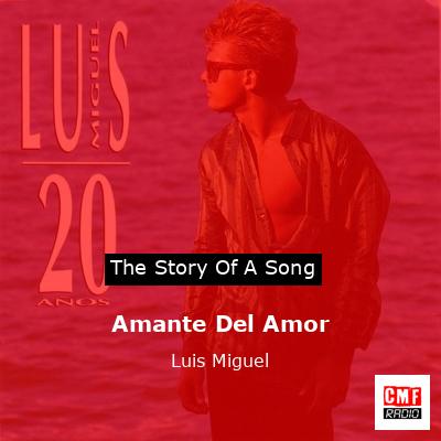 final cover Amante Del Amor Luis Miguel
