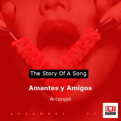 Amantes y Amigos – Arcangel