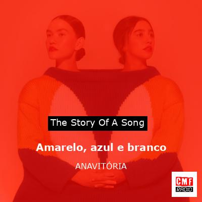 Amarelo, azul e branco – ANAVITÓRIA