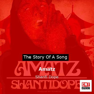Amatz – Shanti Dope