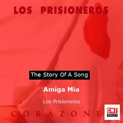 final cover Amiga Mia Los Prisioneros
