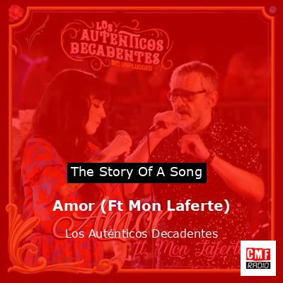 Amor (Ft Mon Laferte) – Los Auténticos Decadentes