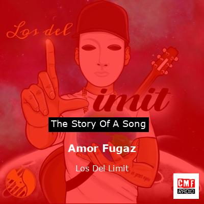 Amor Fugaz – Los Del Limit