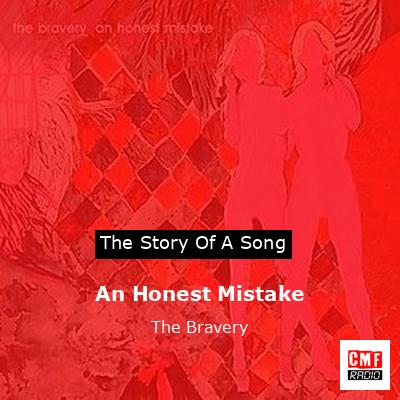 The story and meaning of the song 'An Honest Mistake - The Bravery