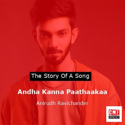 Andha Kanna Paathaakaa – Anirudh Ravichander