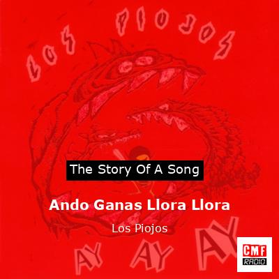 Ando Ganas Llora Llora – Los Piojos