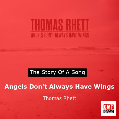 Angels Don’t Always Have Wings – Thomas Rhett