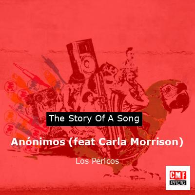 Anónimos (feat Carla Morrison) – Los Pericos