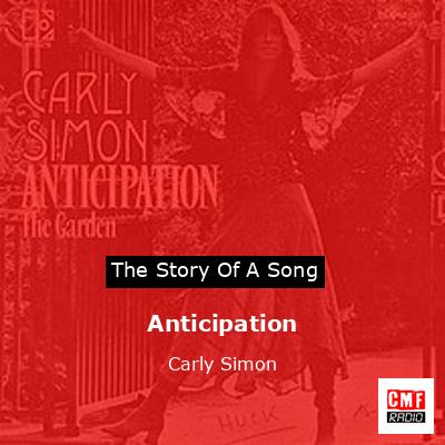 Anticipation – Carly Simon