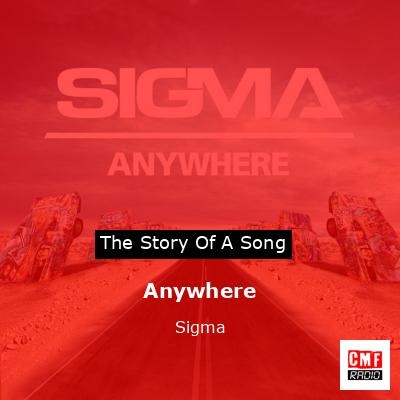 Anywhere – Sigma