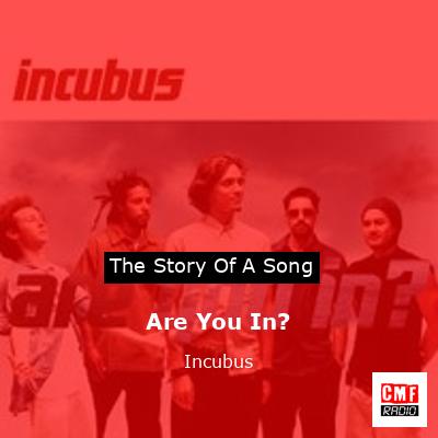 Are You In? – Incubus
