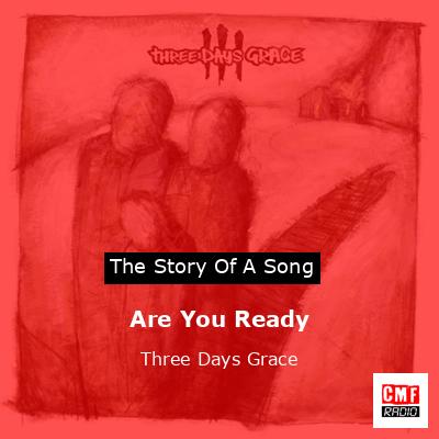 Are You Ready – Three Days Grace