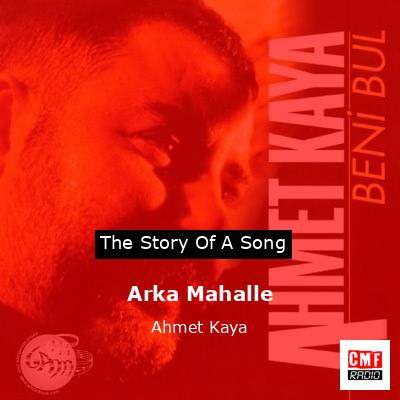 Arka Mahalle – Ahmet Kaya