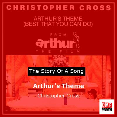 Arthur’s Theme – Christopher Cross
