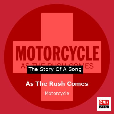 As The Rush Comes – Motorcycle
