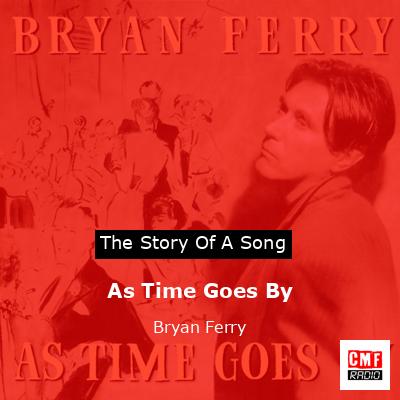 As Time Goes By – Bryan Ferry