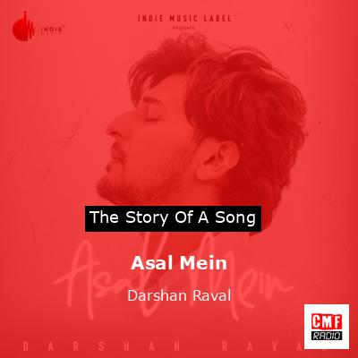Asal Mein – Darshan Raval