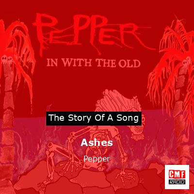 Ashes – Pepper