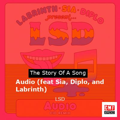 Audio (feat Sia, Diplo, and Labrinth) – LSD