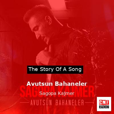 Avutsun Bahaneler – Sagopa Kajmer