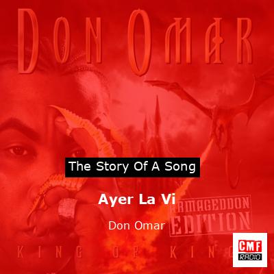 Ayer La Vi – Don Omar