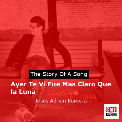 final cover Ayer Te Vi Fue Mas Claro Que la Luna Jesus Adrian Romero