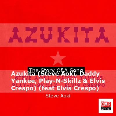 final cover Azukita Steve Aoki Daddy Yankee Play N Skillz Elvis Crespo feat Elvis Crespo Steve Aoki