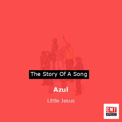 Azul – Little Jesus