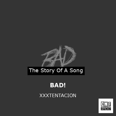 BAD! – XXXTENTACION
