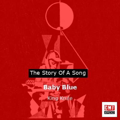 Baby Blue – King Krule