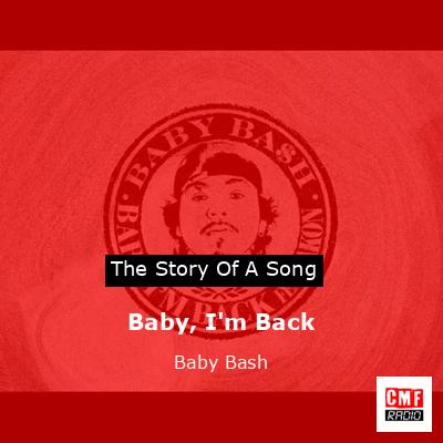 Baby, I’m Back – Baby Bash