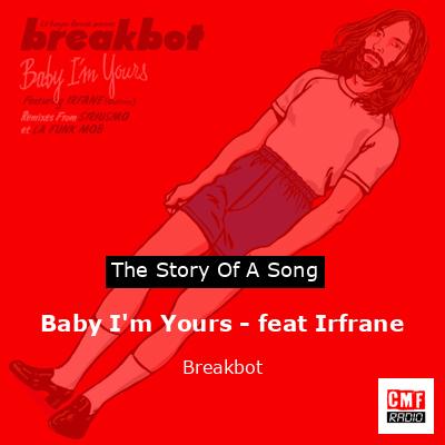 Baby I’m Yours – feat Irfrane – Breakbot