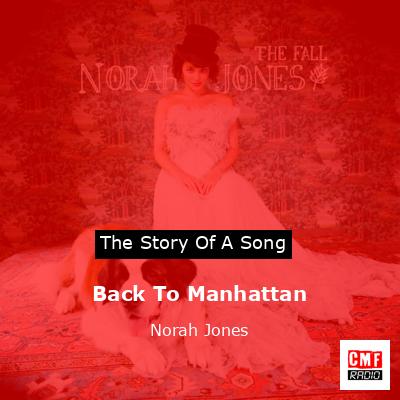 Back To Manhattan – Norah Jones